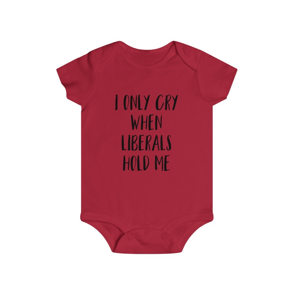 I ONLY CRY WHEN LIBERALS HOLD ME - Image 6