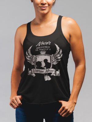 Tank top for veteran mothers, never underestimate the power of a veteran mom.